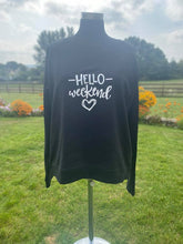 Load image into Gallery viewer, Hello Weekend Black Slouch Sweatshirt
